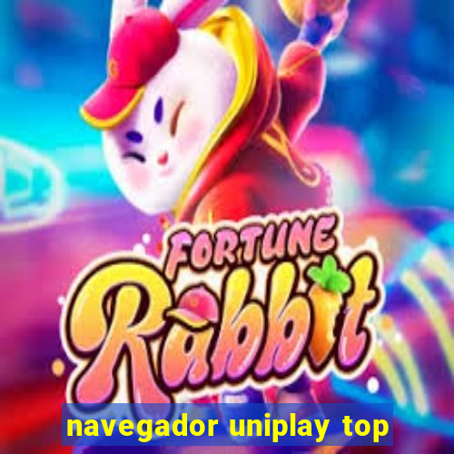 navegador uniplay top